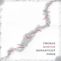 Monastický pokoj: 3. vydání - Thomas Merton (2023, brožovaná)