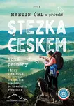Stezka Českem: Nové příběhy - Martin…