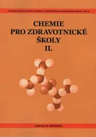 Chemie pro zdravotnické školy II. díl - Jaroslav Odstrčil (2018, brožovaná)