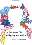 Jednou na útěku, vždycky na útěku -…