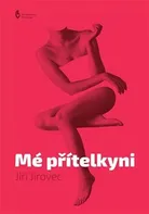 Mé přítelkyni - Jiří Jírovec (2017, brožovaná)