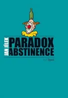 Paradox abstinence: Týpek - Jan Jílek (2013, pevná)