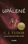 Upálené - C. J. Tudor (2021, pevná)