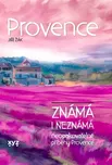 Provence známá i neznámá:…
