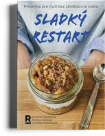 Sladký Restart: Průvodce pro život bez závislosti na cukru - Kristýna Ostratická a kol. (2021) [E-kniha]