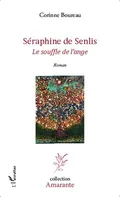 Séraphine de Senlis: Le souffle de l´ange - Corinne Boureau [FR] (2020, brožovaná)