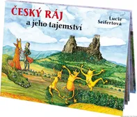 Český ráj a jeho tajemství - Lucie Seifertová (2007)