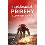 Nejúžasnější příběhy z olympijských her…