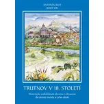 Trutnov v 18. století: Historické…