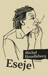 Eseje - Michel Houellebecq (2020, pevná)