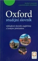Oxford Studijní Slovník: Výkladový slovník angličtiny s českým překladem - OUP English Learning and Teaching [EN/CS] (2020, brožovaná)
