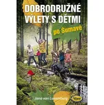 Dobrodružné výlety s dětmi po Šumavě -…