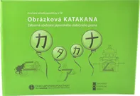 Obrázková katakana: Zábavná učebnice japonského slabičného písma - Česko-japonská společnost (2015, sešitová)