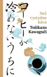 Než vystydne káva - Tošikazu Kawaguči…
