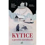 Kytice z pověstí národních - Karel…