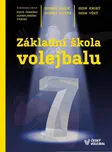 Základní škola volejbalu: Sedm kroků,…