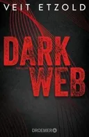 Dark Web - Veit Etzold [DE] (2017, brožovaná)