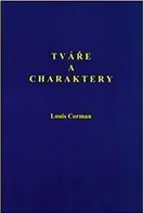 Tváře a charaktery - Louis Corman (2009, brožovaná)