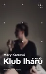 Klub lhářů - Mary Karrová (2023,…