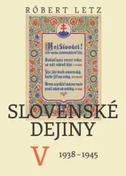 Slovenské dejiny V - Róbert Letz [SK] (2012) [E-kniha]