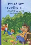 Pohádky o zvířatech: Zajíček a ježek a…