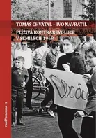 Plíživá kontrarevoluce v Semilech 1968 - Tomáš Chvátal, Ivo Navrátil (2018, brožovaná)