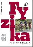 Fyzika pro gymnázia: Mechanika - Milan…