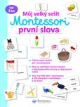 Můj velký sešit Montessori: První slova…