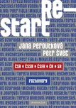 Restart - Petr Švec, Jana Peroutková…