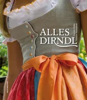 Alles Dirndl - Daniela Müller, Susanne Trettenbrein [DE] (2013, volné listy)