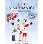 Job v zahraničí: Největší životní jízda…