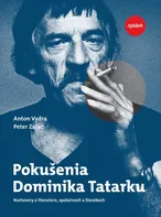 Pokušenia Dominika Tatarku - Peter Zajac, Anton Vydra [SK] (2018, brožovaná bez přebalu lesklá)