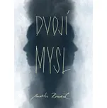 Dvojí mysl - Martin Rousek (2019,…