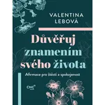 Důvěřuj znamením svého života: Afirmace…