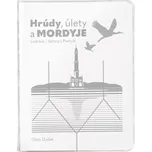 Hrúdy, úlety a MORDYJE: Lednice,…