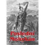 Poslední Mohykán - James Fenimore…