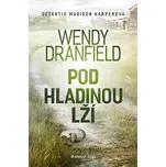 Pod hladinou lží - Wendy Dranfield…