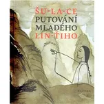 Putování mladého Lin-Tiho - Šu-La-Ce…