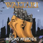 Nations'Neurosis - Waltari