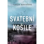 Svatební košile - Tereza Bartošová…