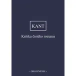Kritika čistého rozumu - Immanuel Kant…