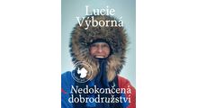 Nedokončená dobrodružství: Deník nejen z cesty na jižní pól - Lucie Výborná (2025, pevná)