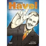 Václav Havel: Ilustrovaný životopis -…