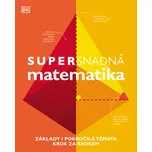 Supersnadná matematika: Základy i…