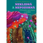 Neklidná a nepozorná: Průvodce pro ženy…