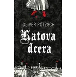 Katova dcera - Oliver Pötzsch (2022)…