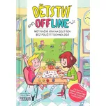 Dětství offline - Tereza Koutná, Václav…