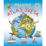 Můj první atlas světa - INFOA (2025,…
