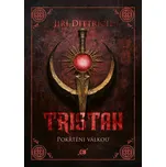 Tristan II: Pokřtěni válkou - Jiří…