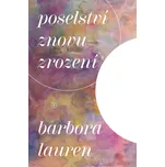 Poselství znovuzrození - Barbora Lauren…